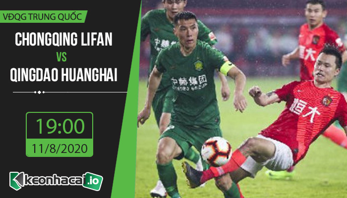 soi-keo-chongqing-lifan-vs-qingdao-huanghai-19h-ngay-11-8-2020-1