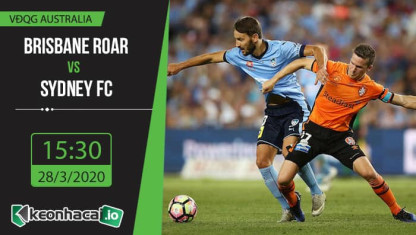 Soi kèo Brisbane Roar FC vs Sydney FC 15h30, ngày 28/3/2020