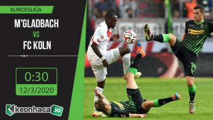 Soi kèo Borussia M’gladbach vs FC Koln 0h30, ngày 12/3/2020