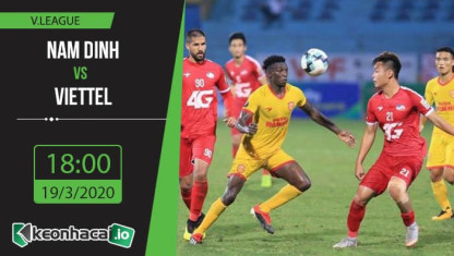 Soi kèo Nam Định vs Viettel 18h, ngày 19/3/2020