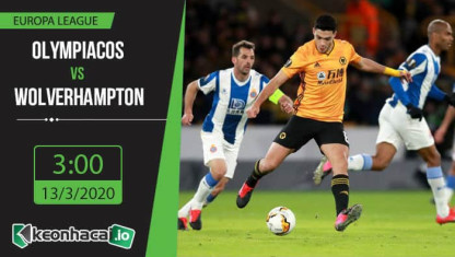 Soi kèo Olympiacos vs Wolverhampton 3h, ngày 13/3/2020