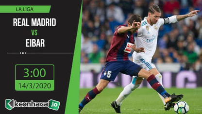 Soi kèo Real Madrid vs Eibar 3h, ngày 14/3/2020
