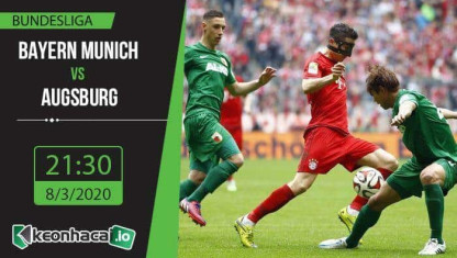 Soi kèo Bayern Munich vs Augsburg 21h30, ngày 8/3/2020