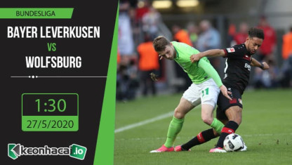 Soi kèo Bayer Leverkusen vs Wolfsburg 1h30, ngày 27/5/2020