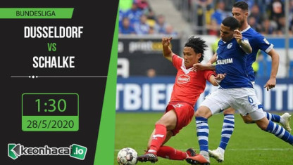 Soi kèo Dusseldorf vs Schalke 1h30, ngày 28/5/2020