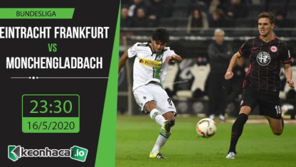 Soi kèo Eintracht Frankfurt vs B. Monchengladbach 23h30, ngày 16/5/2020