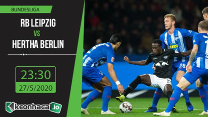 Soi kèo RB Leipzig vs Hertha Berlin 23h30, ngày 27/5/2020