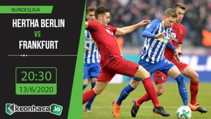 Soi kèo Hertha Berlin vs Eintracht Frankfurt 20h30, ngày 13/6/2020