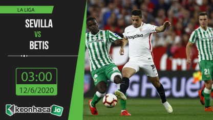 Soi kèo Sevilla vs Betis 3h, ngày 12/6/2020