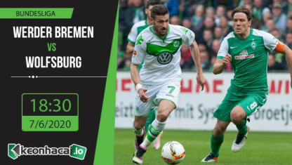 Soi kèo Werder Bremen vs Wolfsburg 18h30, ngày 7/6/2020