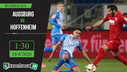 Soi kèo Augsburg vs Hoffenheim 1h30, ngày 18/6/2020