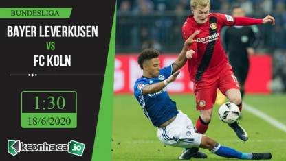 Soi kèo Bayer Leverkusen vs FC Koln 1h30, ngày 18/6/2020