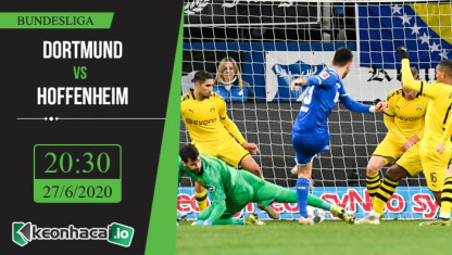 Soi kèo Dortmund vs Hoffenheim 20h30, ngày 27/6/2020