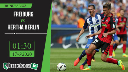 Soi kèo Freiburg vs Hertha Berlin 1h30, ngày 17/6/2020