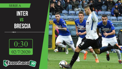 Soi kèo Inter vs Brescia 0h30, ngày 2/7/2020