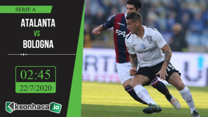 Soi kèo Atalanta vs Bologna 0h30, ngày 22/7/2020