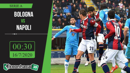Soi kèo Bologna vs Napoli 0h30, ngày 16/7/2020