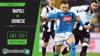 Soi kèo Napoli vs Udinese 0h30, ngày 20/7/2020