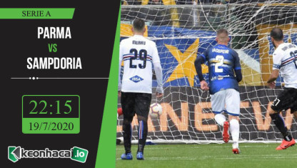 Soi kèo Parma vs Sampdoria 22h15, ngày 19/7/2020