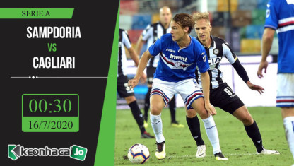 Soi kèo Sampdoria vs Cagliari 0h30, ngày 16/7/2020