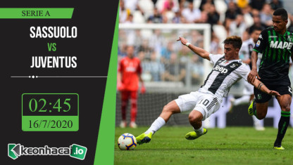Soi kèo Sassuolo vs Juventus 2h45, ngày 16/7/2020
