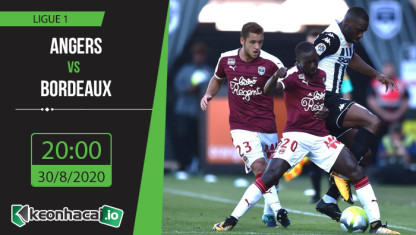 Soi kèo Angers vs Bordeaux 20h, ngày 30/8/2020