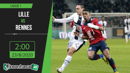 Soi kèo Lille vs Rennes 2h, ngày 23/8/2020