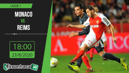 Soi kèo Monaco vs Reims 18h, ngày 23/8/2020