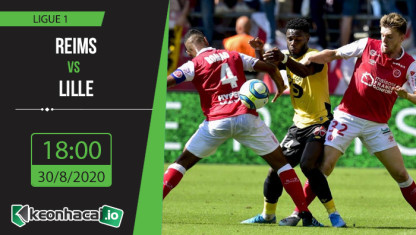 Soi kèo Reims vs Lille 18h, ngày 30/8/2020
