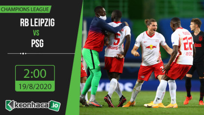 Soi kèo RB Leipzig vs PSG 2h, ngày 19/8/2020