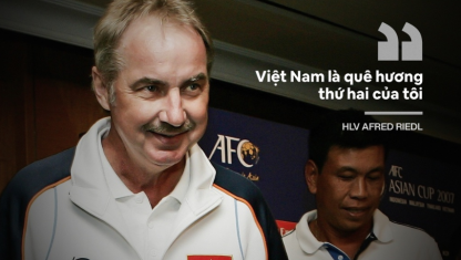 Ông Riedl mở ra giấc mơ đánh bại Thái Lan cho bóng đá Việt Nam