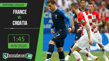 Soi kèo France vs Croatia 1h45, ngày 9/9/2020